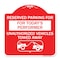Signmission Reserved Parking for Todays Performer Unauthorized Vehicles Towed Away Aluminum, A-DES-RW-1818-23072 A-DES-RW-1818-23072 - alternate 1